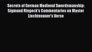 [PDF Download] Secrets of German Medieval Swordsmanship: Sigmund Ringeck's Commentaries on