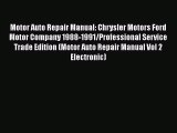 [PDF Download] Motor Auto Repair Manual: Chrysler Motors Ford Motor Company 1988-1991/Professional