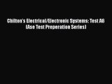 [PDF Download] Chilton's Electrical/Electronic Systems: Test A6 (Ase Test Preperation Series)