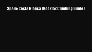 [PDF Download] Spain: Costa Blanca (Rockfax Climbing Guide) [Read] Online