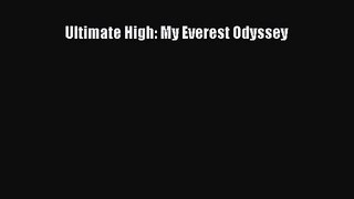 [PDF Download] Ultimate High: My Everest Odyssey [Read] Online