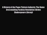 (PDF Download) A History of the Paper Pattern Industry: The Home Dressmaking Fashion Revolution
