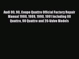 [PDF Download] Audi 80 90 Coupe Quattro Official Factory Repair Manual 1988 1989 1990 1991