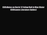 (PDF Download) CliffsNotes on Dorris' A Yellow Raft in Blue Water (Cliffsnotes Literature Guides)