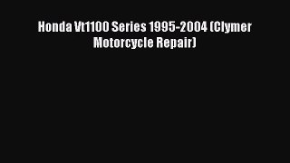 [PDF Download] Honda Vt1100 Series 1995-2004 (Clymer Motorcycle Repair) [PDF] Online