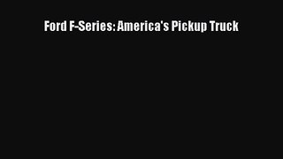 [PDF Download] Ford F-Series: America's Pickup Truck [Read] Full Ebook