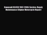 [PDF Download] Kawasaki Klr650 1987-2006: Service Repair Maintenance (Clymer Motorcycle Repair)