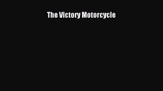 [PDF Download] The Victory Motorcycle [Read] Online