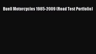 [PDF Download] Buell Motorcycles 1985-2009 (Road Test Portfolio) [Read] Online