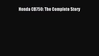 [PDF Download] Honda CB750: The Complete Story [PDF] Full Ebook