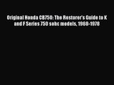 [PDF Download] Original Honda CB750: The Restorer's Guide to K and F Series 750 sohc models