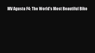 [PDF Download] MV Agusta F4: The World's Most Beautiful Bike [Download] Online