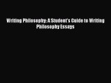 (PDF Download) Writing Philosophy: A Student's Guide to Writing Philosophy Essays PDF