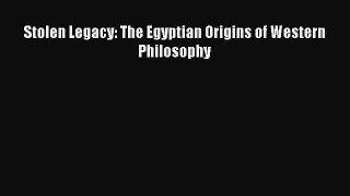 (PDF Download) Stolen Legacy: The Egyptian Origins of Western Philosophy PDF