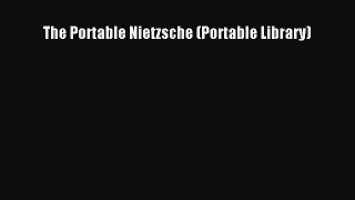 (PDF Download) The Portable Nietzsche (Portable Library) Read Online