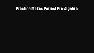 [PDF Download] Practice Makes Perfect Pre-Algebra [Download] Online