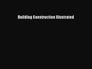 Building Construction Illustrated  Free Books