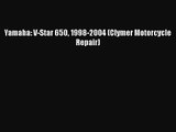 [PDF Download] Yamaha: V-Star 650 1998-2004 (Clymer Motorcycle Repair) [PDF] Online