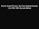[PDF Download] Classic Grand Prix Cars: The Front-Engined Formula 1 Era 1906-1960 (Second Edition)