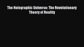 (PDF Download) The Holographic Universe: The Revolutionary Theory of Reality Download
