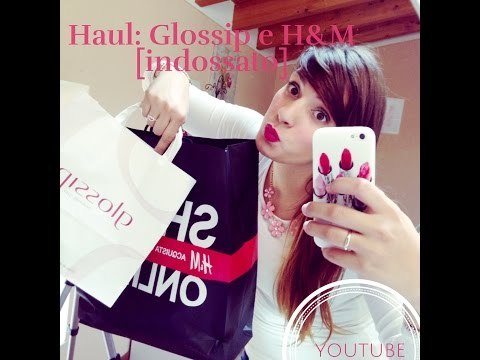 HAUL | Glossip + Abbigliamento H&M [indossato] | Stefy Arrighi ❤