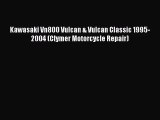 [PDF Download] Kawasaki Vn800 Vulcan & Vulcan Classic 1995-2004 (Clymer Motorcycle Repair)