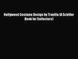 (PDF Download) Hollywood Costume Design by Travilla (A Schiffer Book for Collectors) PDF