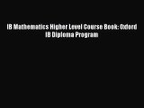 [PDF Download] IB Mathematics Higher Level Course Book: Oxford IB Diploma Program [PDF] Online
