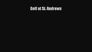 [PDF Download] Golf at St. Andrews [PDF] Online