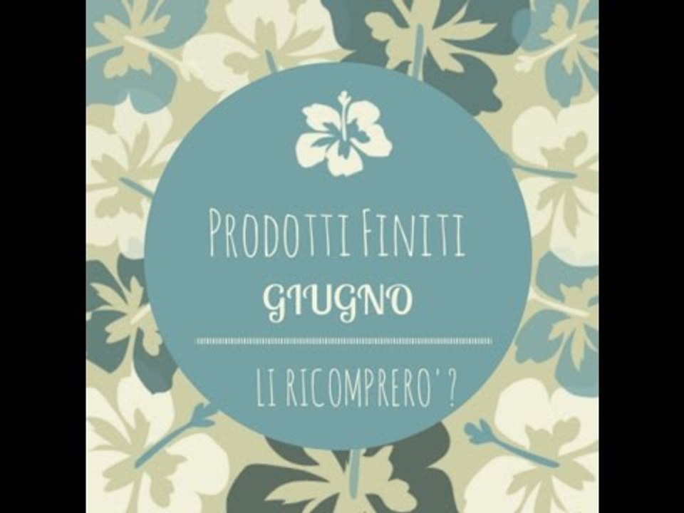 PRODOTTI FINITI di GIUGNO ♥ Con inci!