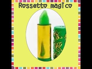 IL ROSSETTO MAGICO ♥ Pintalabios Marroquìes