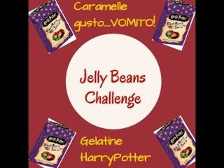 JELLY BEANS CHALLENGE |♥| Gelatine Harry Potter |♥| Caramelle gusto..VOMITO!