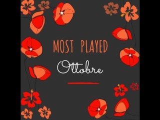MOST PLAYED di OTTOBRE ✿ || I più utilizzati del mese!