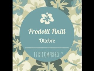 PRODOTTI FINITI di OTTOBRE || Con Inci!