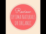 REVIEW OPTIMA NATURALS |♥| DR ORGANIC || Collaborazione