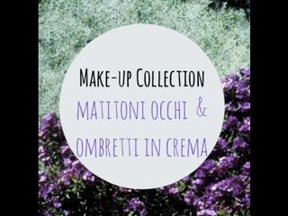 Make Up Collection : MATITONI OCCHI E OMBRETTI IN CREMA