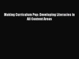 [PDF Download] Making Curriculum Pop: Developing Literacies in All Content Areas [PDF] Online