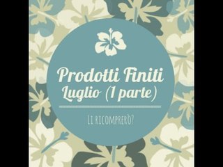 PRODOTTI FINITI (Prima Metà Di LUGLIO!!!)