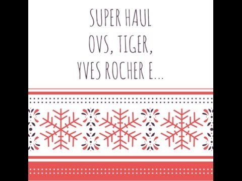SUPER HAUL ♥ || Ovs, Tiger, Yves Rocher e...
