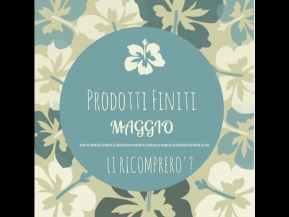 PRODOTTI FINITI di MAGGIO ♥ Con inci!