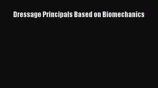 [PDF Download] Dressage Principals Based on Biomechanics [Read] Full Ebook