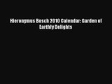 [PDF Download] Hieronymus Bosch 2010 Calendar: Garden of Earthly Delights [Read] Online