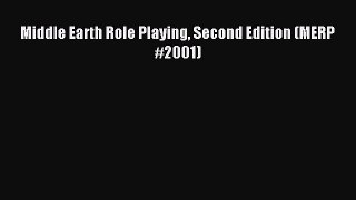[PDF Download] Middle Earth Role Playing Second Edition (MERP #2001) [Read] Online