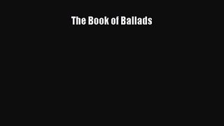 [PDF Download] The Book of Ballads [Download] Online