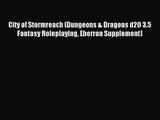 [PDF Download] City of Stormreach (Dungeons & Dragons d20 3.5 Fantasy Roleplaying Eberron Supplement)
