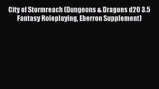 [PDF Download] City of Stormreach (Dungeons & Dragons d20 3.5 Fantasy Roleplaying Eberron Supplement)