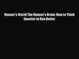 (PDF Download) Runner's World The Runner's Brain: How to Think Smarter to Run Better PDF