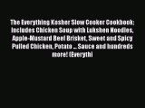 The Everything Kosher Slow Cooker Cookbook: Includes Chicken Soup with Lukshen Noodles Apple-Mustard