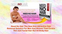 Need No Hair - Hair Removal For Men And Women!