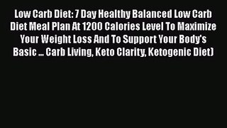 Low Carb Diet: 7 Day Healthy Balanced Low Carb Diet Meal Plan At 1200 Calories Level To Maximize